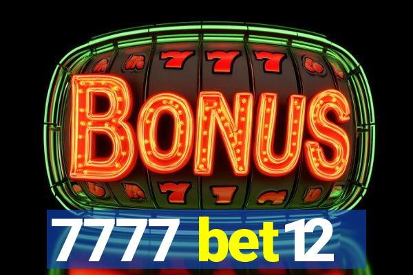 7777 bet12